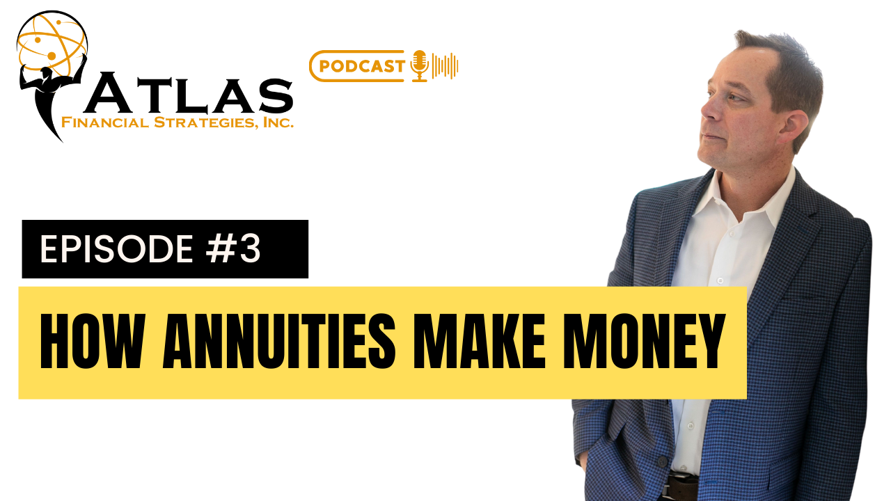 Episode 3 How Annuities Grow In Value Atlas Financial Strategies