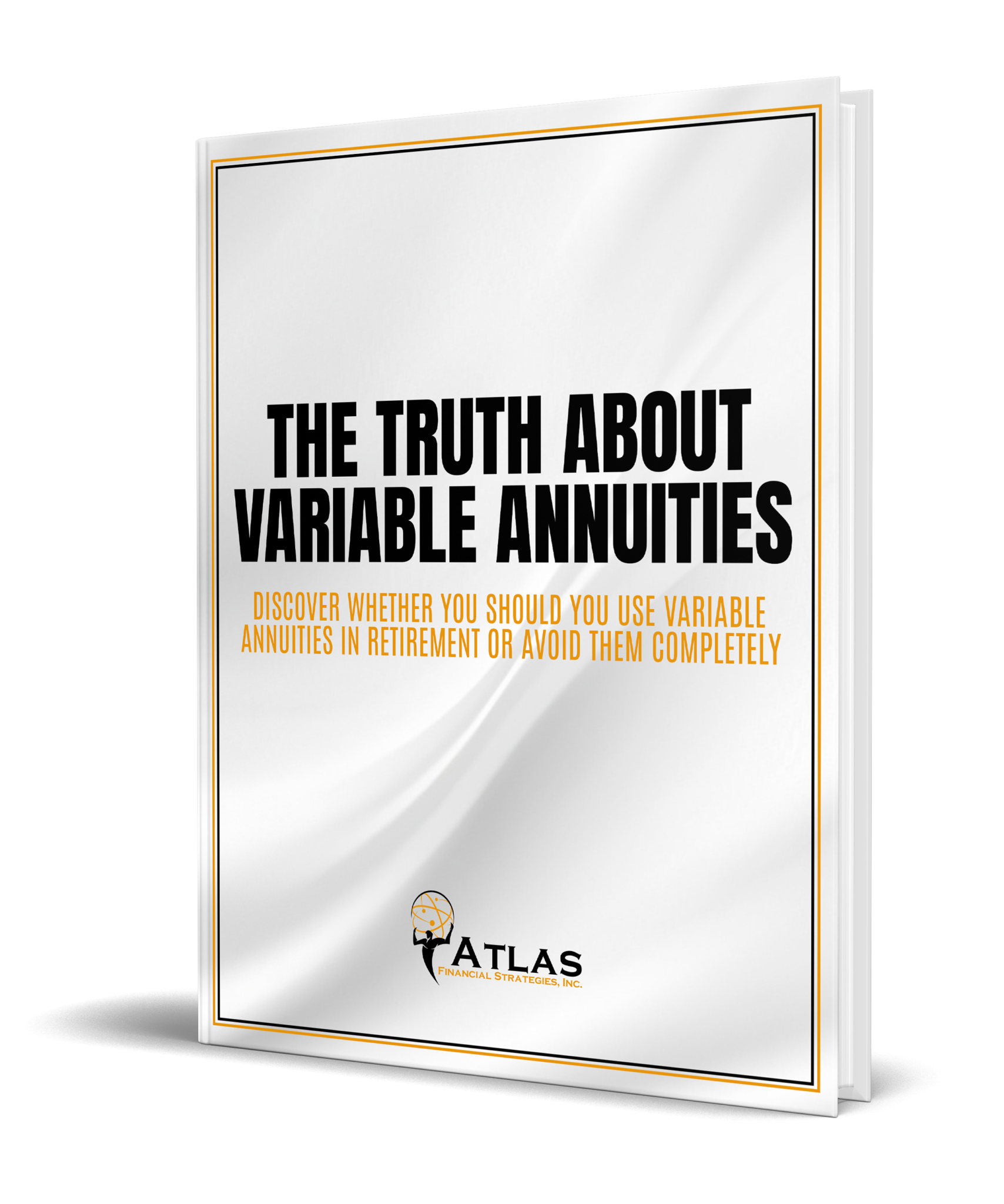 the-truth-about-variable-annuities-guide-atlas-financial-strategies