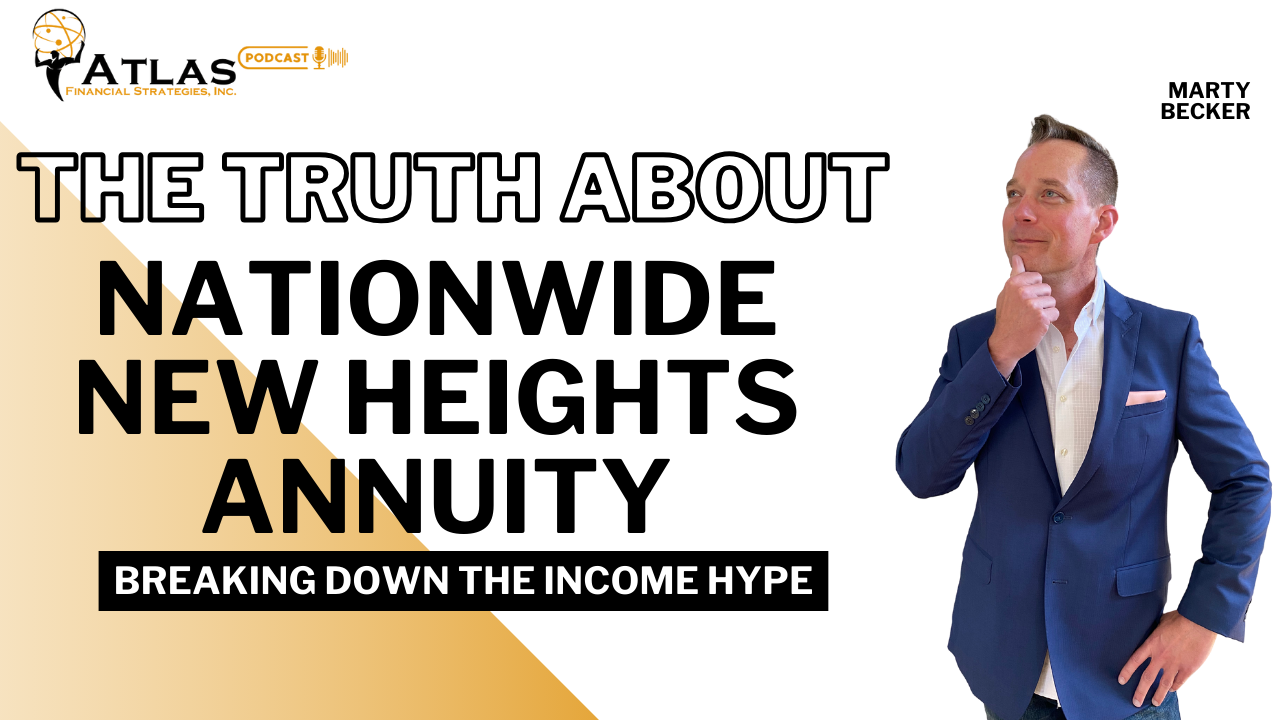 The Truth About Nationwide New Heights Annuity - Atlas Financial Strategies