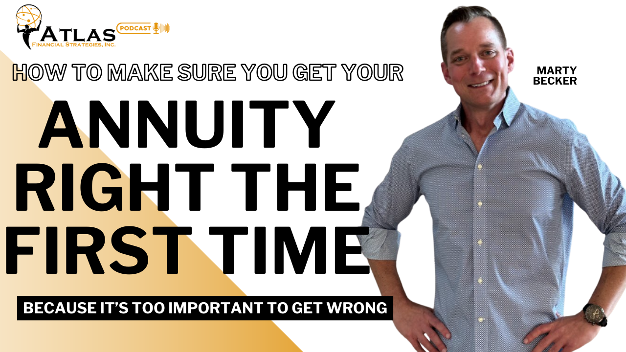 Episode 79 Getting Your Annuity Right The First Time Atlas